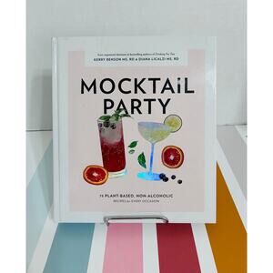 Mocktail Party Recipe Book Healthy Low Sugar Mixed Drink Alternatives